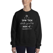 DR.EPIC – Show Them What You Made of – Men & Women Sweatshirt