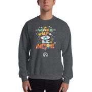 DR.EPIC – Wake Up & Be Awesome – Men & Women Sweatshirt S3