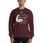 DR.EPIC – Never Get Easier You Get Better – Men & Women Sweatshirt