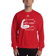 DR.EPIC – Never Get Easier You Get Better – Men & Women Sweatshirt