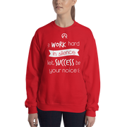 DR.EPIC – WorkHard in Silence Success Be Ur Noise Men&Women Sweatshirt