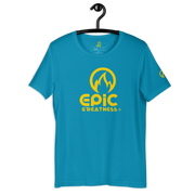 EPIC GREATNESS - Original - Men & Women T-Shirt - S10