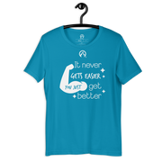 DR.EPIC – Never Get Easier You Get Better – Men & Women T-Shirt S2