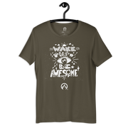 DR.EPIC - Wake Up & Be Awesome - Men & Women T-Shirt Style 2