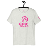 EPIC GREATNESS - Original - Men & Women T-Shirt - S7
