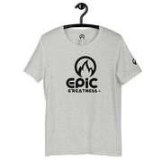 EPIC GREATNESS - Orginial - Men & Women T-Shirt - S1