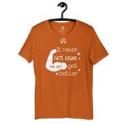 DR.EPIC – Never Get Easier You Get Better – Men & Women T-Shirt S2