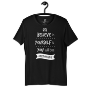 DR.EPIC – Believe In Yourselft Be Unstoppable – Men & Women T-Shirt