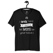 DR.EPIC – WorkHard In Silence Success Be Ur Noise – Men&Women T-Shirt