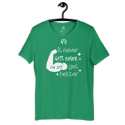 DR.EPIC – Never Get Easier You Get Better – Men & Women T-Shirt S2