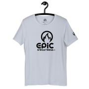 EPIC GREATNESS - Orginial - Men & Women T-Shirt - S1