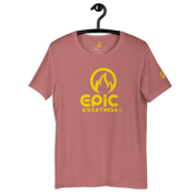 EPIC GREATNESS - Original - Men & Women T-Shirt - S10