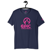 EPIC GREATNESS - Original - Men & Women T-Shirt - S7