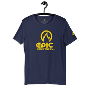 EPIC GREATNESS - Original - Men & Women T-Shirt - S10