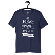 DR.EPIC – Believe In Yourselft Be Unstoppable – Men & Women T-Shirt