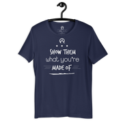 DR.EPIC – Show Them What You Made of – Men & Women T-Shirt