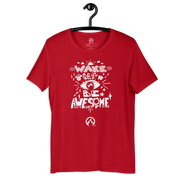 DR.EPIC - Wake Up & Be Awesome - Men & Women T-Shirt Style 2