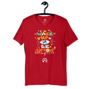 DR.EPIC – Wake Up & Be Awesome – Men & Women T-Shirt S3