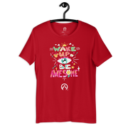 DR.EPIC – Wake Up & Be Awesome – Men & Women T-Shirt S7