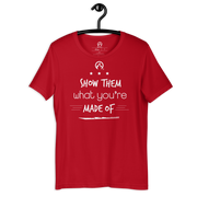 DR.EPIC – Show Them What You Made of – Men & Women T-Shirt