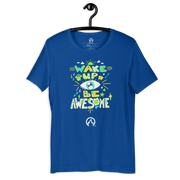 DR.EPIC – Wake Up & Be Awesome – Men & Women T-Shirt S6