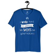 DR.EPIC – WorkHard In Silence Success Be Ur Noise – Men&Women T-Shirt